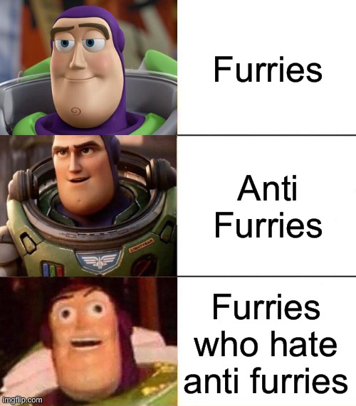 Better, best, blurst lightyear edition | Furries; Anti Furries; Furries who hate anti furries | image tagged in better best blurst lightyear edition | made w/ Imgflip meme maker