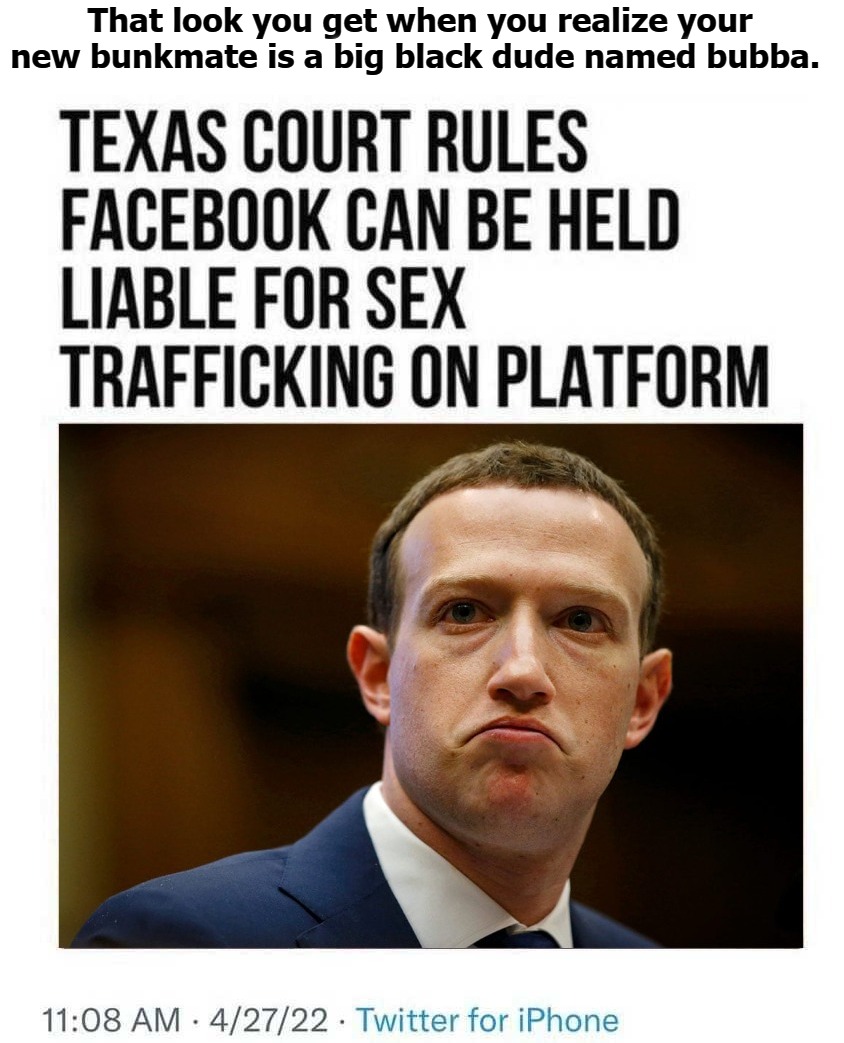 That look you get when you realize your new bunkmate is a big black dude named Bubba. | That look you get when you realize your new bunkmate is a big black dude named bubba. | image tagged in mark zuckerberg blank sign,ben dover,stupid criminals,prison sex,butt sex,butthurt liberals | made w/ Imgflip meme maker