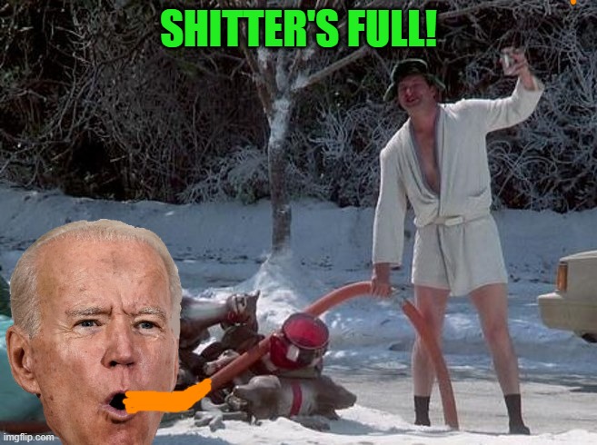 Shitters Full | SHITTER'S FULL! | image tagged in shitters full | made w/ Imgflip meme maker