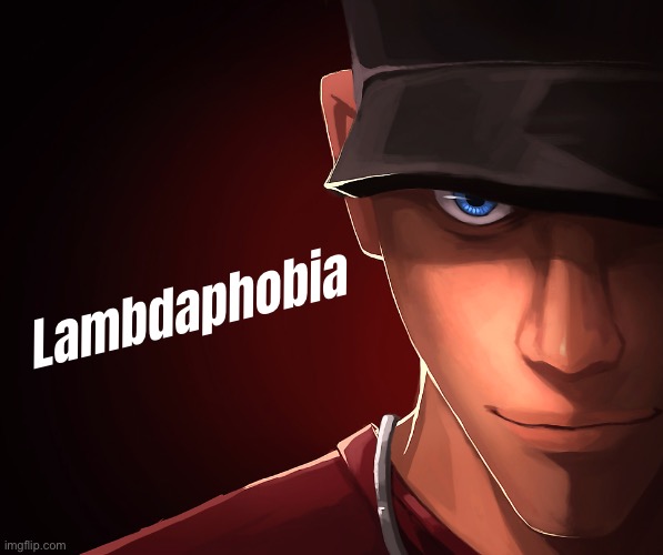 Mega L to Lambdaphobics | Lambdaphobia | made w/ Imgflip meme maker