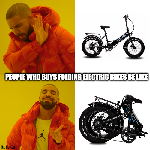 People who buys foldable electric bikes be like: "this fits perfectly in the boot of my car" | PEOPLE WHO BUYS FOLDING ELECTRIC BIKES BE LIKE | image tagged in electric bike,lectric xp,foldable bike | made w/ Imgflip meme maker