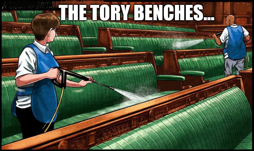 Tory benches |  THE TORY BENCHES... | image tagged in conservatives,uk election,funny memes | made w/ Imgflip meme maker