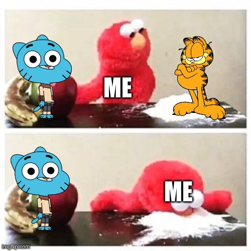 I like garfield | ME; ME | image tagged in elmo cocaine,cats,favorite,cartoons,memes | made w/ Imgflip meme maker