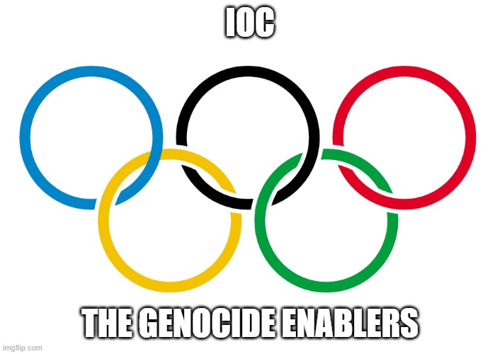 IOC - The Genocide Enablers | IOC; THE GENOCIDE ENABLERS | image tagged in olympics logo | made w/ Imgflip meme maker