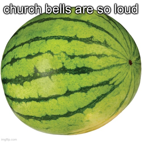 help me | church bells are so loud | made w/ Imgflip meme maker