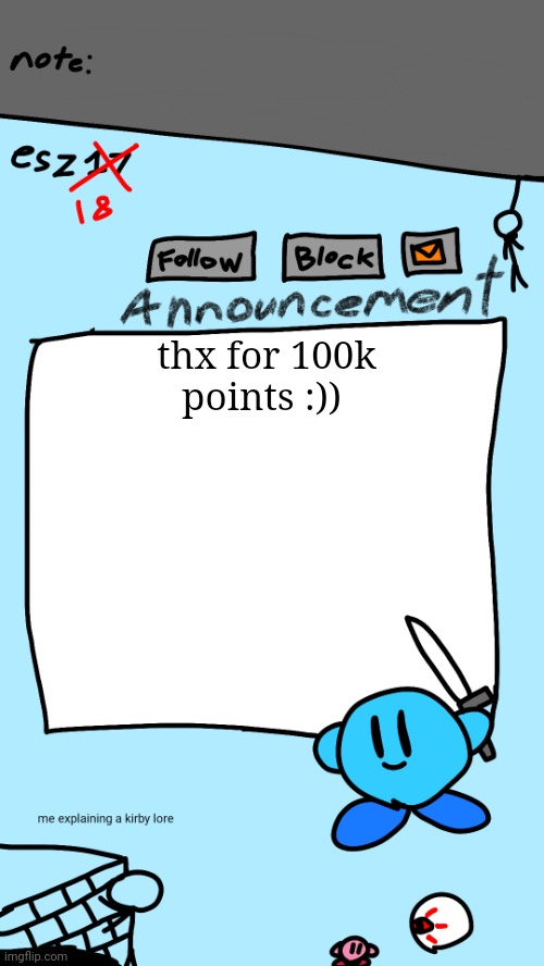 tysm | thx for 100k points :)) | image tagged in esz18 announcement template,no haters comments pls,thx for 100k points | made w/ Imgflip meme maker