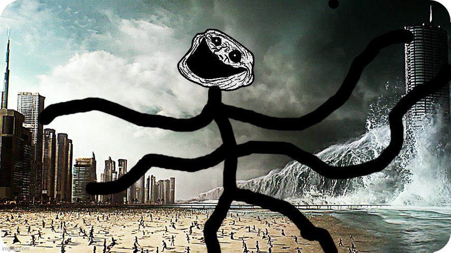 May 6th 2022, Wait and he comes incident | image tagged in tidal wave destroying beach or city,trollge,among us | made w/ Imgflip meme maker