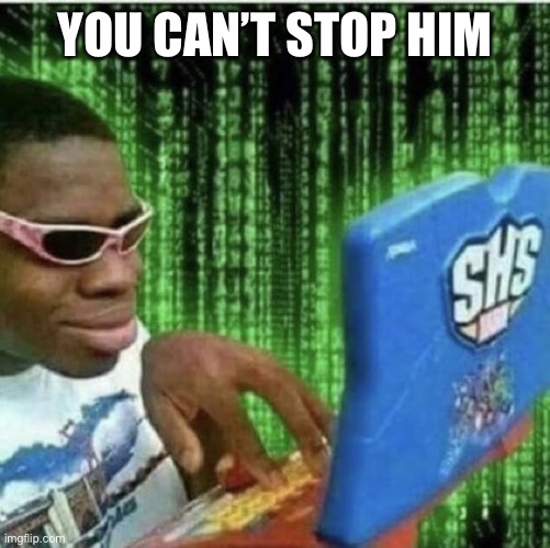 Ryan Beckford | YOU CAN’T STOP HIM | image tagged in ryan beckford | made w/ Imgflip meme maker