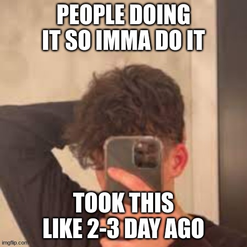 i need better camera | PEOPLE DOING IT SO IMMA DO IT; TOOK THIS LIKE 2-3 DAY AGO | image tagged in its,shit | made w/ Imgflip meme maker
