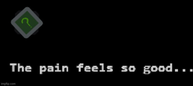 masochism | made w/ Imgflip meme maker