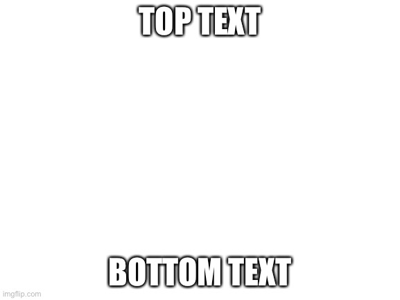 Image Title |  TOP TEXT; BOTTOM TEXT | image tagged in image tags | made w/ Imgflip meme maker