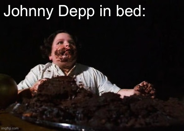 chocolate cake | Johnny Depp in bed: | image tagged in chocolate cake | made w/ Imgflip meme maker