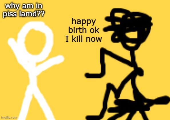 peak elfiya content | why am in piss lamd?? happy birth ok I kill now | made w/ Imgflip meme maker