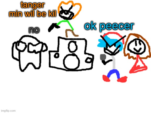 Peak air content | tanger min wil be kil; ok peecer; no | made w/ Imgflip meme maker