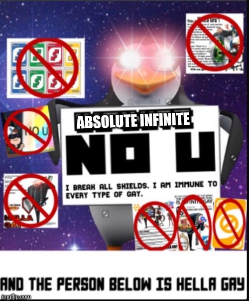 Infinite No U | ABSOLUTE INFINITE | image tagged in infinite no u | made w/ Imgflip meme maker