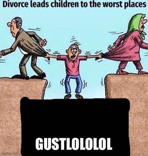 Zoo | GUSTLOLOLOL | image tagged in divorce leads children to the worst places | made w/ Imgflip meme maker