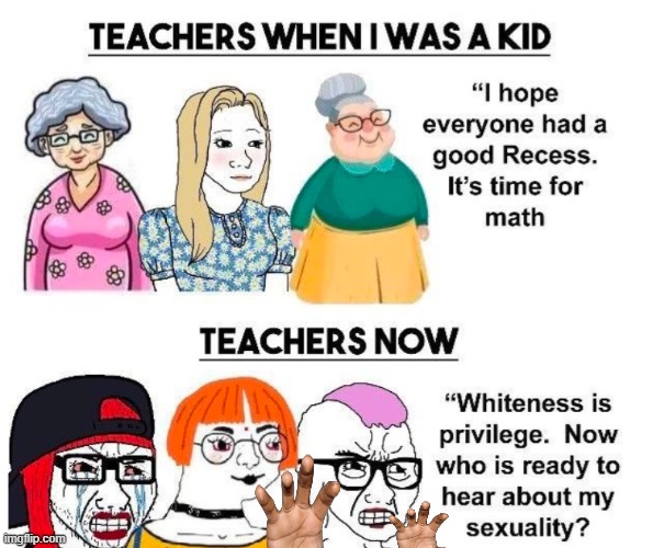 Teachers back then vs Teachers now | image tagged in ok groomer,teachers,sjw triggered,mentally ill | made w/ Imgflip meme maker