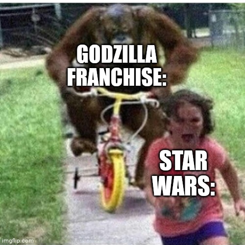 Come here child | GODZILLA FRANCHISE: STAR WARS: | image tagged in come here child | made w/ Imgflip meme maker