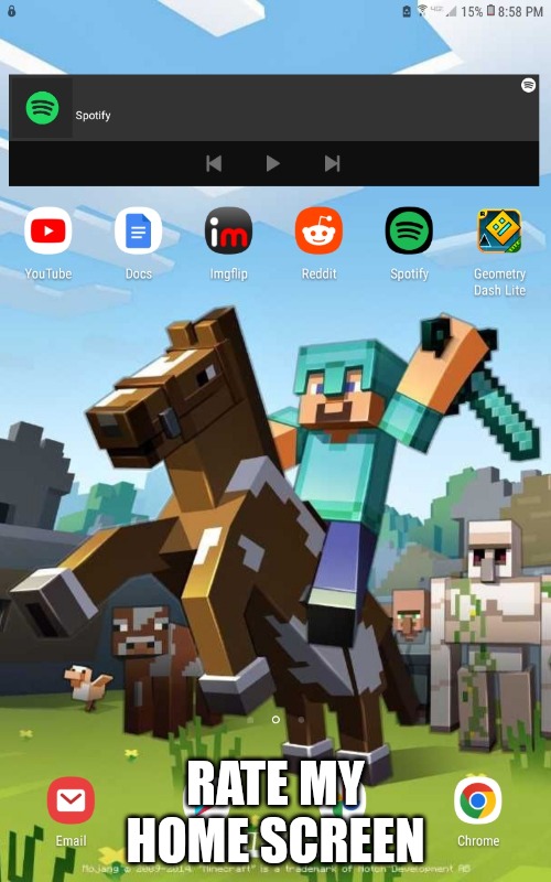 RATE MY HOME SCREEN | image tagged in memes | made w/ Imgflip meme maker