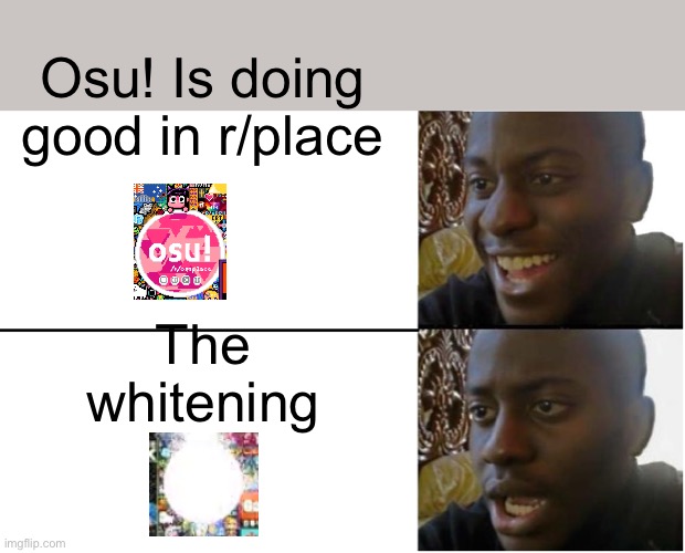 Osu! got demolished | Osu! Is doing good in r/place; The whitening | image tagged in r/place,void,white,white void,osu,osu mania | made w/ Imgflip meme maker