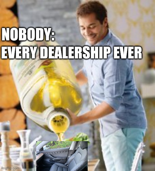 If you know you know | EVERY DEALERSHIP EVER; NOBODY: | image tagged in memes,lol,cars,funny | made w/ Imgflip meme maker