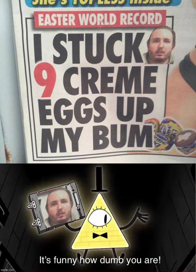 image tagged in bill cypher it's funny how dumb you are,headlines | made w/ Imgflip meme maker