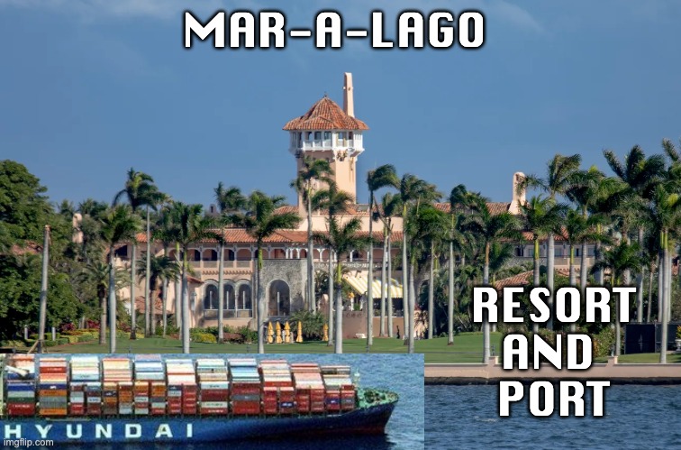 MAR-A-LAGO RESORT
AND 
PORT | made w/ Imgflip meme maker