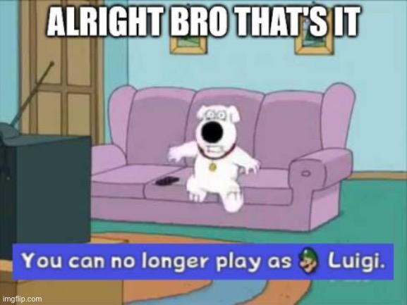 Gm chat | image tagged in you can no longer play as luigi | made w/ Imgflip meme maker