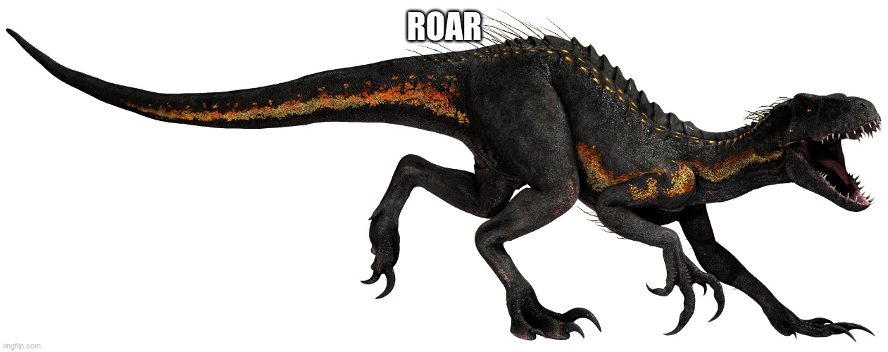 Ripper (Indoraptor) | ROAR | image tagged in ripper | made w/ Imgflip meme maker