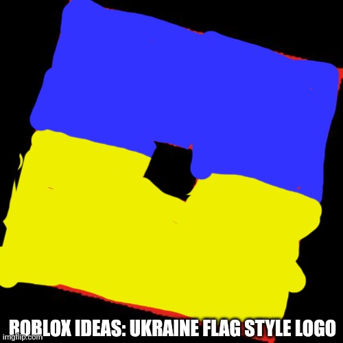 HMMMMMMM | ROBLOX IDEAS: UKRAINE FLAG STYLE LOGO | image tagged in roblox logo make memes out of this | made w/ Imgflip meme maker