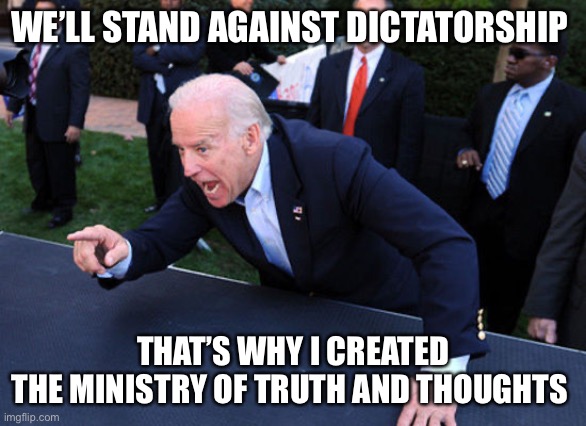 Dictator China Joe | WE’LL STAND AGAINST DICTATORSHIP; THAT’S WHY I CREATED
THE MINISTRY OF TRUTH AND THOUGHTS | image tagged in i paid for it,fun,biden,meme,china | made w/ Imgflip meme maker