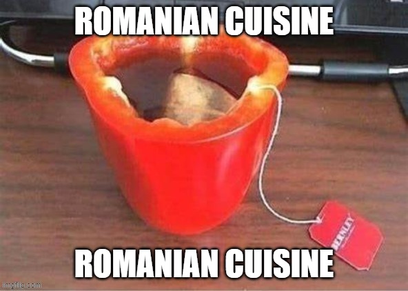 ROMANIAN CUISINE; ROMANIAN CUISINE | made w/ Imgflip meme maker