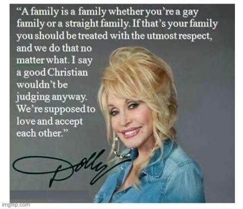 Dolly Parton: A True Christian | image tagged in dolly parton quote lgbtq acceptance,lgbtq,dolly parton,acceptance,christian,tolerance | made w/ Imgflip meme maker