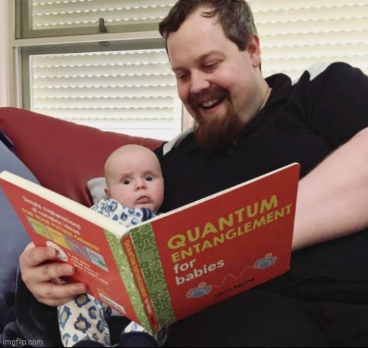 image tagged in quantum physics,science,babies,books,funny,lol | made w/ Imgflip meme maker