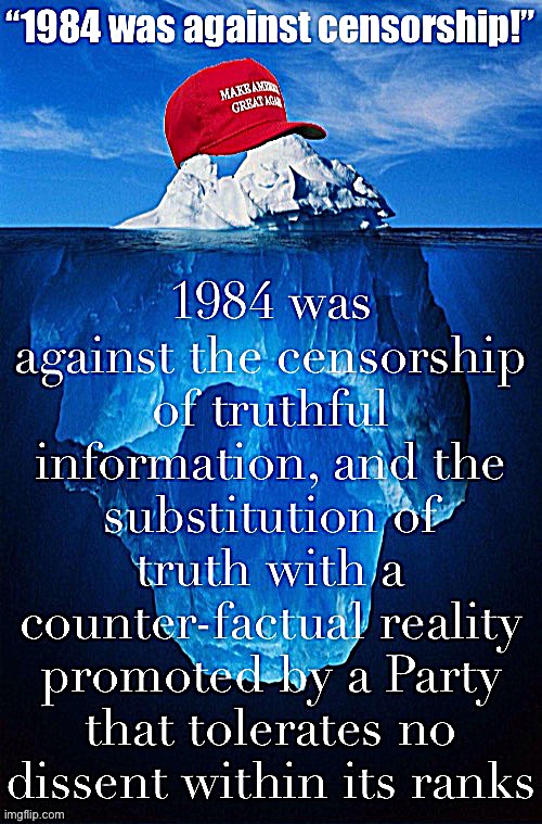 Orwell was against the promotion of ignorance over truth. | image tagged in 1984 was against censorship of reality | made w/ Imgflip meme maker