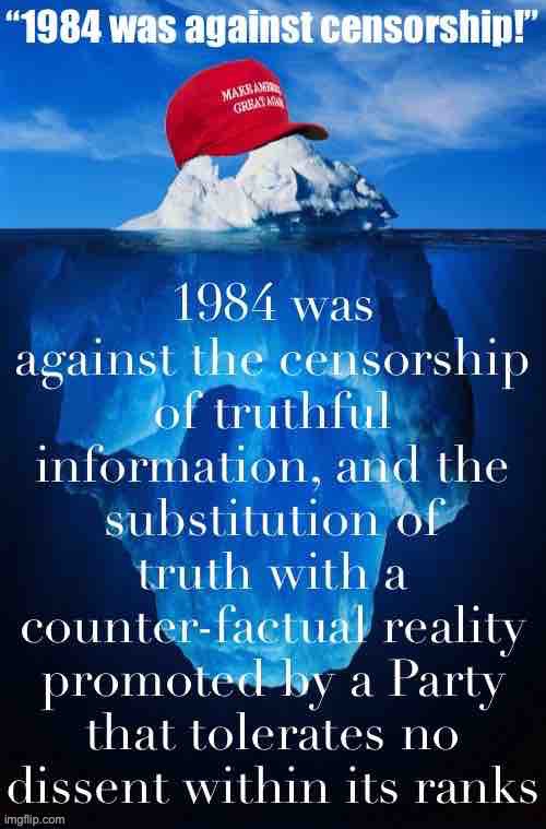 Orwell was against the promotion of ignorance over truth. | image tagged in 1984 was against censorship of reality | made w/ Imgflip meme maker