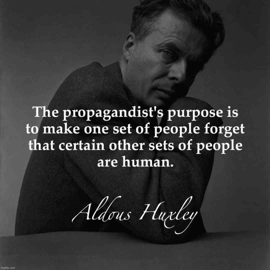 Human rights come first and always. | image tagged in aldous huxley quote | made w/ Imgflip meme maker