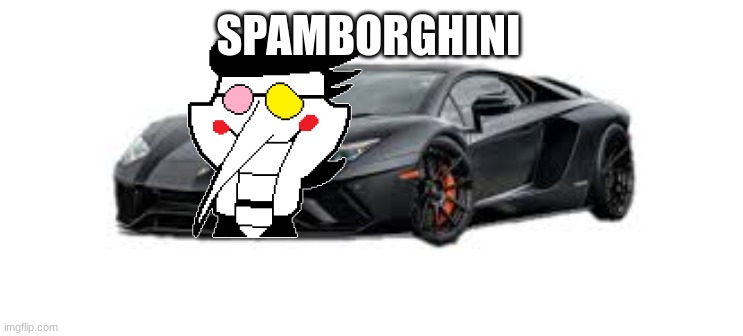 SPAMBORGHINI | made w/ Imgflip meme maker