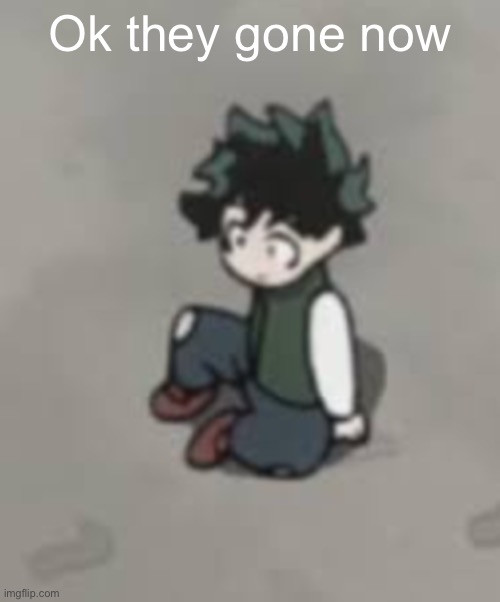 They Better not come with more alts | Ok they gone now | image tagged in deku zad | made w/ Imgflip meme maker