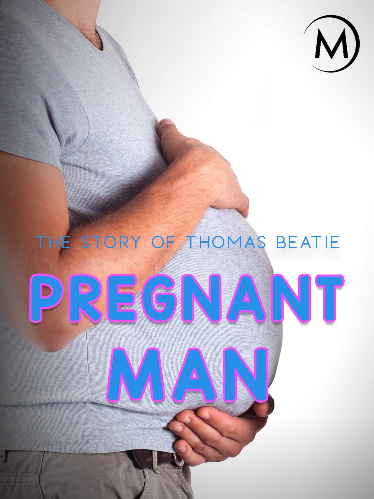 The Story of Thomas Beatie Pregnant Man Blank Meme Template