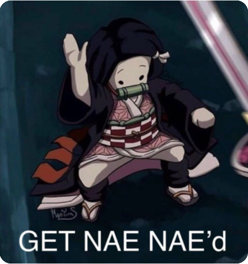 High Quality GET NAE NAE'd Nezuko Blank Meme Template
