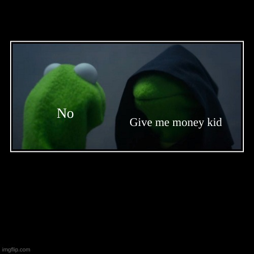 Kermit | image tagged in funny,demotivationals | made w/ Imgflip demotivational maker