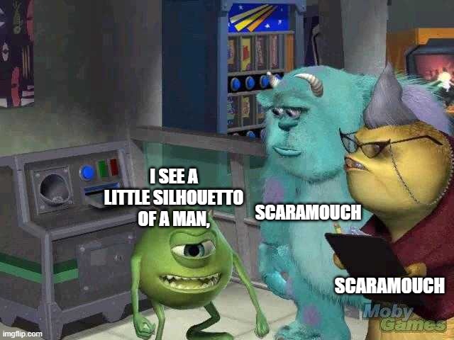 can you do the fandango |  SCARAMOUCH; I SEE A LITTLE SILHOUETTO OF A MAN, SCARAMOUCH | image tagged in mike wazowski trying to explain,bohemian rhapsody | made w/ Imgflip meme maker