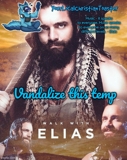 Elias temp | Vandalize this temp | image tagged in elias temp | made w/ Imgflip meme maker