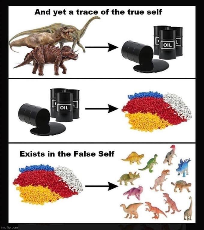 Let’s not forget the dinos who gave their lives so the children could play | image tagged in and yet a trace of the true self exists in the false self | made w/ Imgflip meme maker