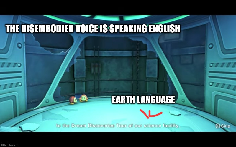 THE DISEMBODIED VOICE IS SPEAKING ENGLISH EARTH LANGUAGE | made w/ Imgflip meme maker