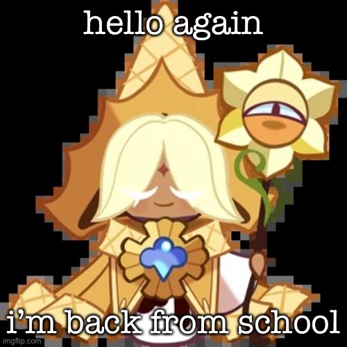how are you guys | hello again; i’m back from school | image tagged in purevanilla | made w/ Imgflip meme maker