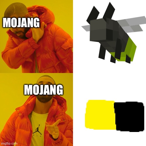 Why Mojang make this decision | MOJANG; MOJANG | image tagged in memes,drake hotline bling | made w/ Imgflip meme maker