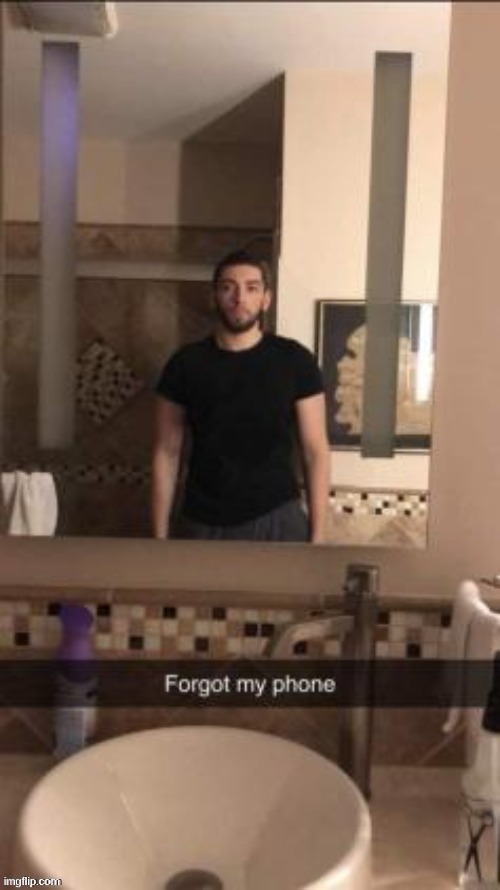 Forgot my phone | image tagged in forgot my phone | made w/ Imgflip meme maker