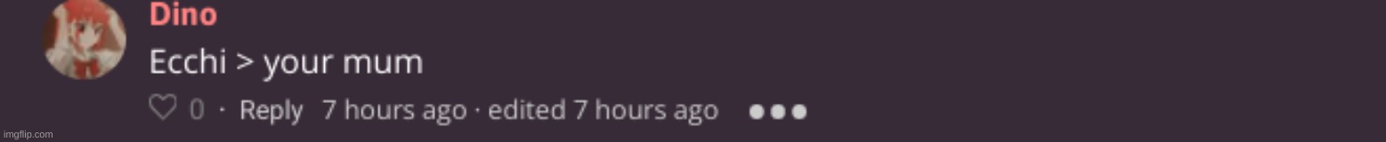 kitsu comments be like | image tagged in ecchi your mum | made w/ Imgflip meme maker